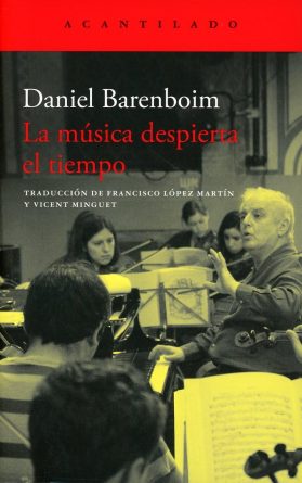 Daniel Barenboim, La música despierta el tiempo